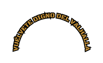 VUÉLVETE DIGNO DEL VALHALLA